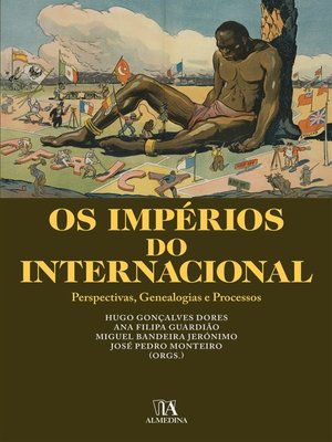 cover image of Os Impérios do Internacional- Perspectivas, Genealogias e Processos